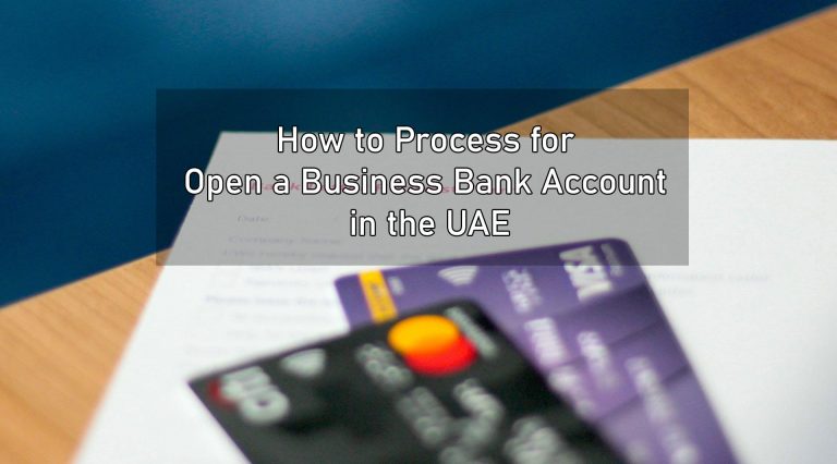 How to Process for Open a Business Bank Account in the UAE